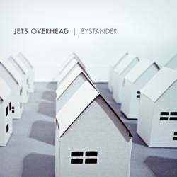 Jets Overhead : Bystander